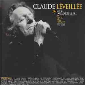 Claude Léveillée - Mes Immortelles Je Vous Les Confie - Anthologie 1953- 2003 flac download