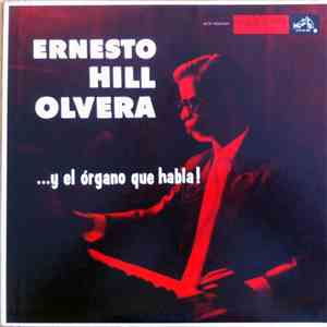 Ernesto Hill Olvera - ... Y El Órgano Que Habla! flac download
