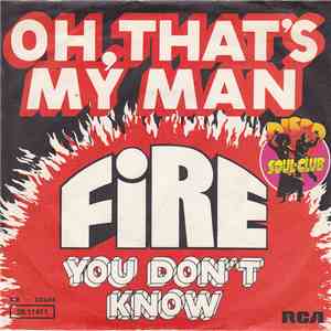 Fire  - Oh, That's My Man / You Don't Know flac download
