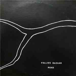 Follies Bazaar - Road flac download
