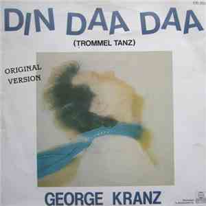George Kranz - Din Daa Daa (Trommeltanz) flac download