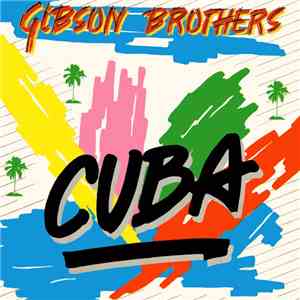 Gibson Brothers - Cuba / Better Do It Salsa flac download