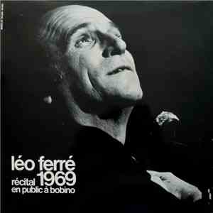 Léo Ferré - Récital 1969 En Public A Bobino flac download