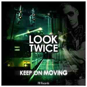 Look Twice - Keep On Moving flac download