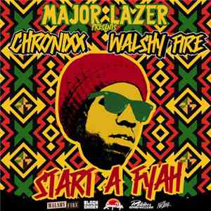 Major Lazer Presents Chronixx & Walshy Fire - Start A Fire flac download