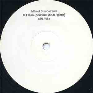 Mikael Stavöstrand - Q Fresa (Andomat 3000 Remix) flac download