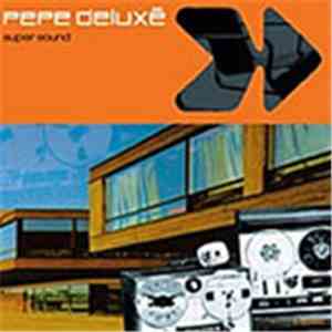 Pepe Deluxé - Super Sound flac download