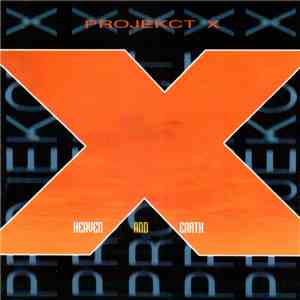 ProjeKct X - Heaven And Earth flac download