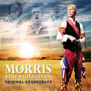 Richard Lumsden - Morris: A Life With Bells On (Bonus Tracks) flac download