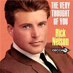 Rick Nelson - The Very Thought Of You / I Wonder (If Your Love Will Ever Belong To Me) flac download