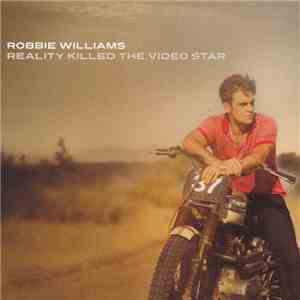 Robbie Williams - Reality Killed The Video Star flac download