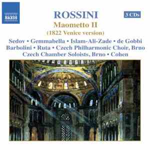 Rossini, Czech Chamber Soloists, Brno, Brad Cohen, Czech Philharmonic Choir Of Brno, Jan Ocetek - Maometto II (1822 Venice Version) flac download