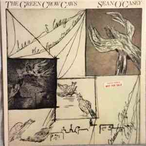 Sean O'Casey, John Kavanagh, Paul Brady - The Green Crow Caws flac download