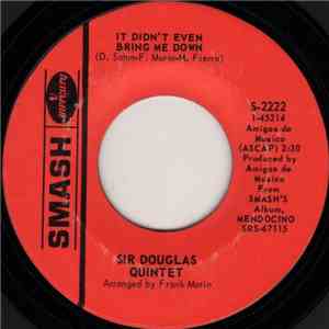 Sir Douglas Quintet - It Didn't Even Bring Me Down / Lawd, I'm Just A Country Boy In This Great Big Freaky City flac download