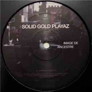 Solid Gold Playaz - Image De Ancestre flac download