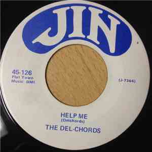 The Del-Chords  - Help Me / Say That You Love Me flac download