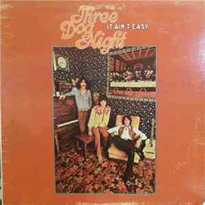 Three Dog Night - It Ain't Easy flac download