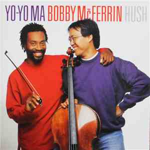 Yo-Yo Ma / Bobby McFerrin - Hush flac download