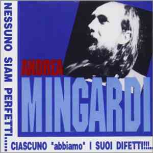 Andrea Mingardi - Nessuno Siam Perfetti .....Ciascuno "Abbiamo" I Suoi Difetti !!!.. flac download