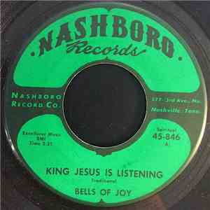 Bells Of Joy - King Jesus Is Listening/You Can't Do Wrong And Get By flac download