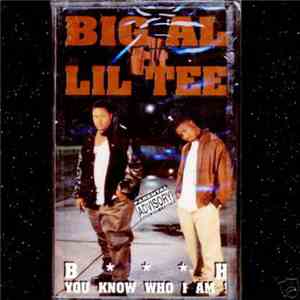 Big Al  & Lil Tee - Bh You Know Who I Am! flac download