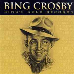 Bing Crosby - Bing's Gold Records - The Original Decca Recordings flac download