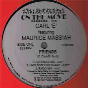 Carl 'E' Featuring Maurice Massiah - Friends flac download