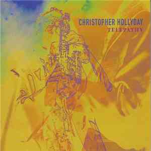 Christopher Hollyday - Telepathy flac download