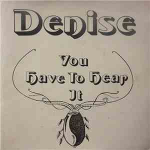 Denise  - You Have To Hear It flac download