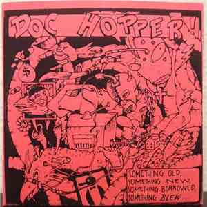 Doc Hopper! - Something Old, Something New, Something Borrowed, Something Blew... flac download