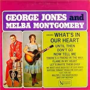 George Jones And Melba Montgomery - Singing What's In Our Hearts flac download