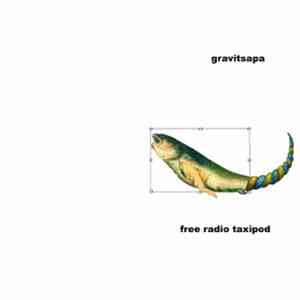 Gravitsapa - Free Radio Taxipod flac download