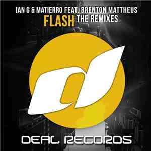 Ian G  & Matierro Feat. Brenton Mattheus - Flash (The Remixes) flac download