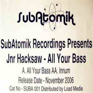 Jnr Hacksaw - All Your Bass / Innum flac download