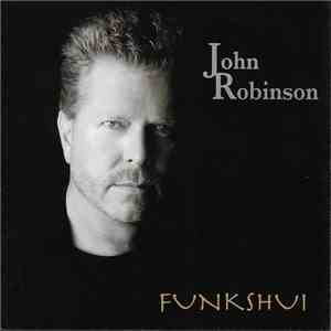 John Robinson  - Funkshui flac download