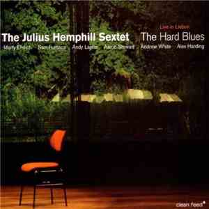 Julius Hemphill Sextet - The Hard Blues: Live In Lisbon flac download
