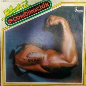 La Combinacion - Mas Fuerte Que Nunca flac download