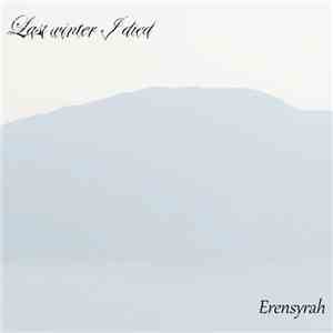 Last Winter I Died - Erensyrah flac download
