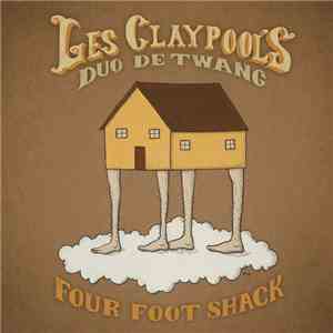 Les Claypool's Duo De Twang - Four Foot Shack flac download