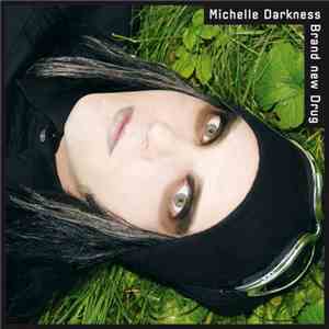 Michelle Darkness - Brand New Drug flac download