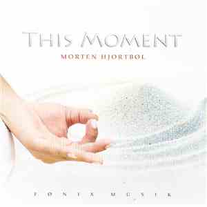 Morten Hjortbøl - This Moment flac download