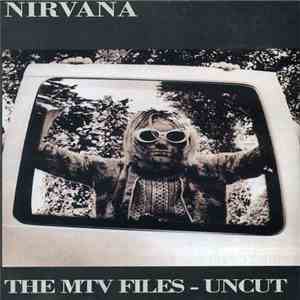 Nirvana - The MTV Files - Uncut flac download