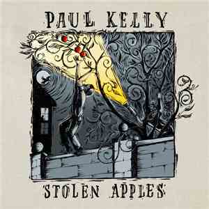Paul Kelly  - Stolen Apples flac download