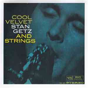 Stan Getz - Cool Velvet And Voices flac download