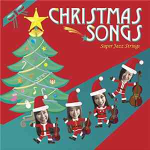 Super Jazz Strings - Christmas Songs flac download
