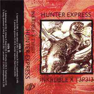 t3p3i3, iNKRDBLE P - Hunter Express flac download