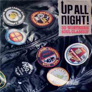 Various - Up All Night! 30 'Northern Soul Classics' flac download