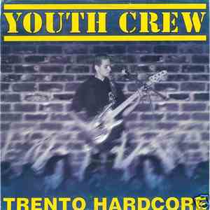 Youth Crew  - Trento Hardcore FLAC download