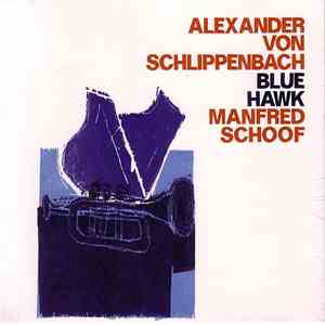 Alexander von Schlippenbach, Manfred Schoof - Blue Hawk flac download