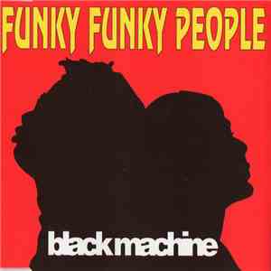 Black Machine - Funky Funky People flac download